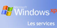 Paramétrer et configurer les services de Windows XP
