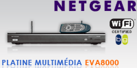 Test de la platine multimédia HD Netgear EVA8000