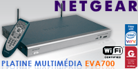 Test de la platine multimédia Netgear EVA700